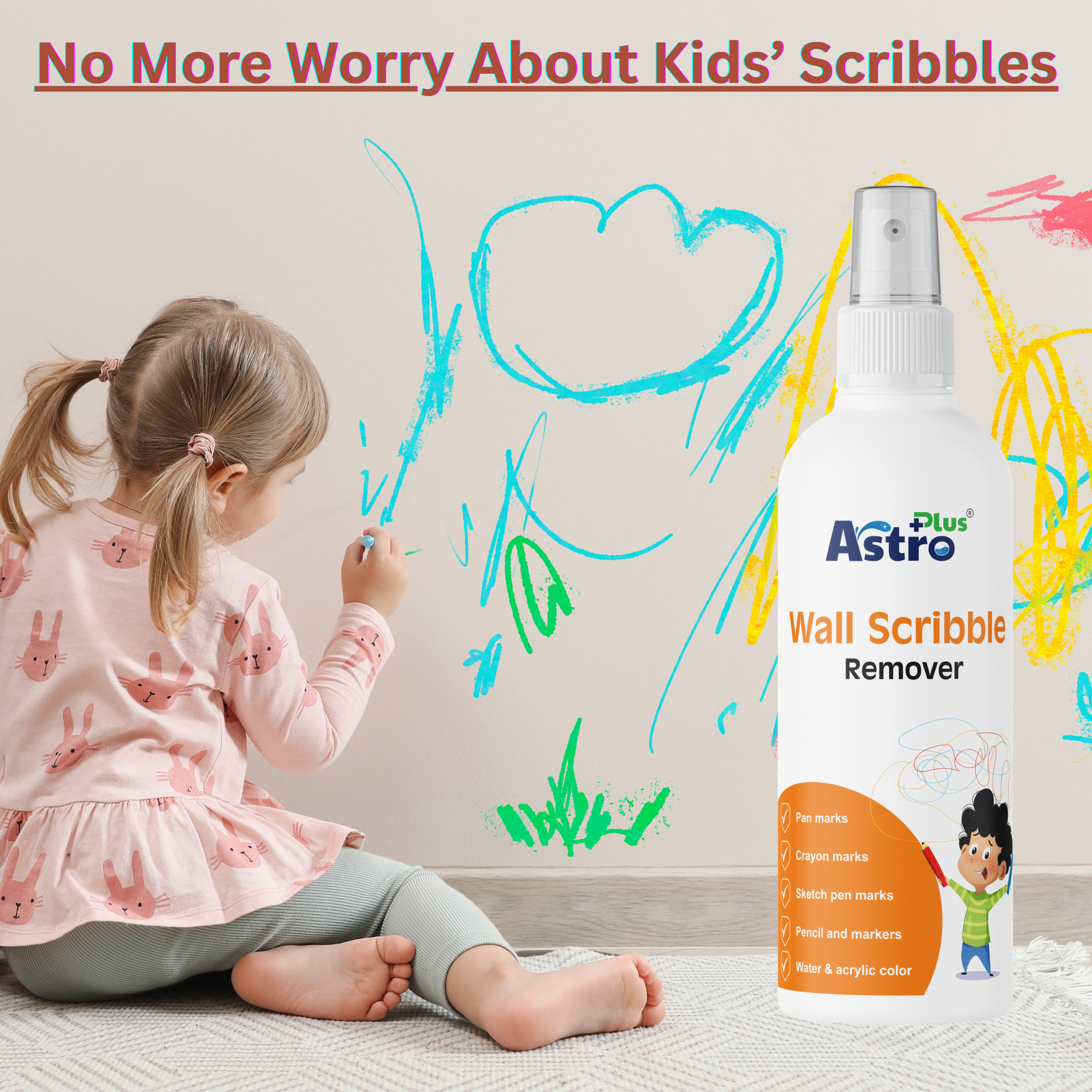 wall scribble remover | wall stain remover | crayon remover for walls | marker remover for walls | ink remover for walls | wall cleaner liquid | scribble remover spray | wall paint cleaner | washable wall cleaner | crayon marks cleaner | pen ink remover for walls | wall cleaning solution | tough stain remover for walls | paint safe wall cleaner | kids scribble remover | permanent marker remover wall | wall spot remover | wall mark remover | home cleaning product | Astro Plus wall scribble remover